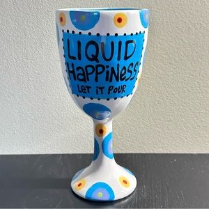 Our Name Is Mud Lorrie Veasey Liquid Happiness Let It Pour 7” Ceramic Goblet